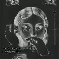 Hangwire — This Fun Machine — обложка